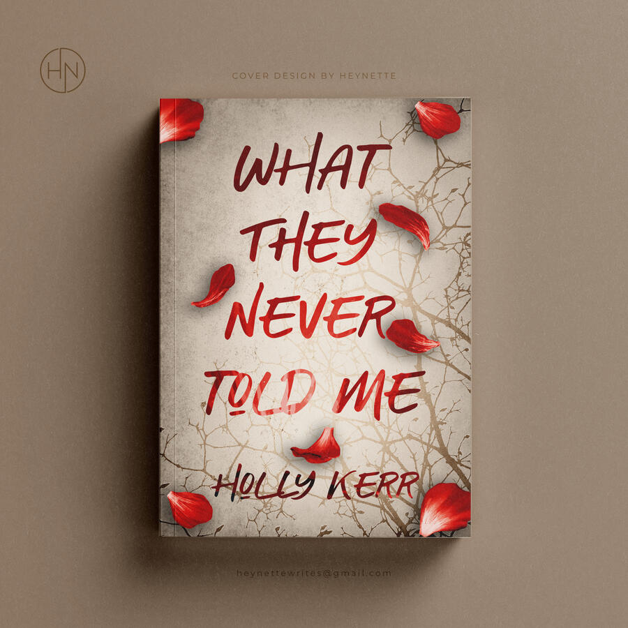 What They Never Told Me by Holly Kerr